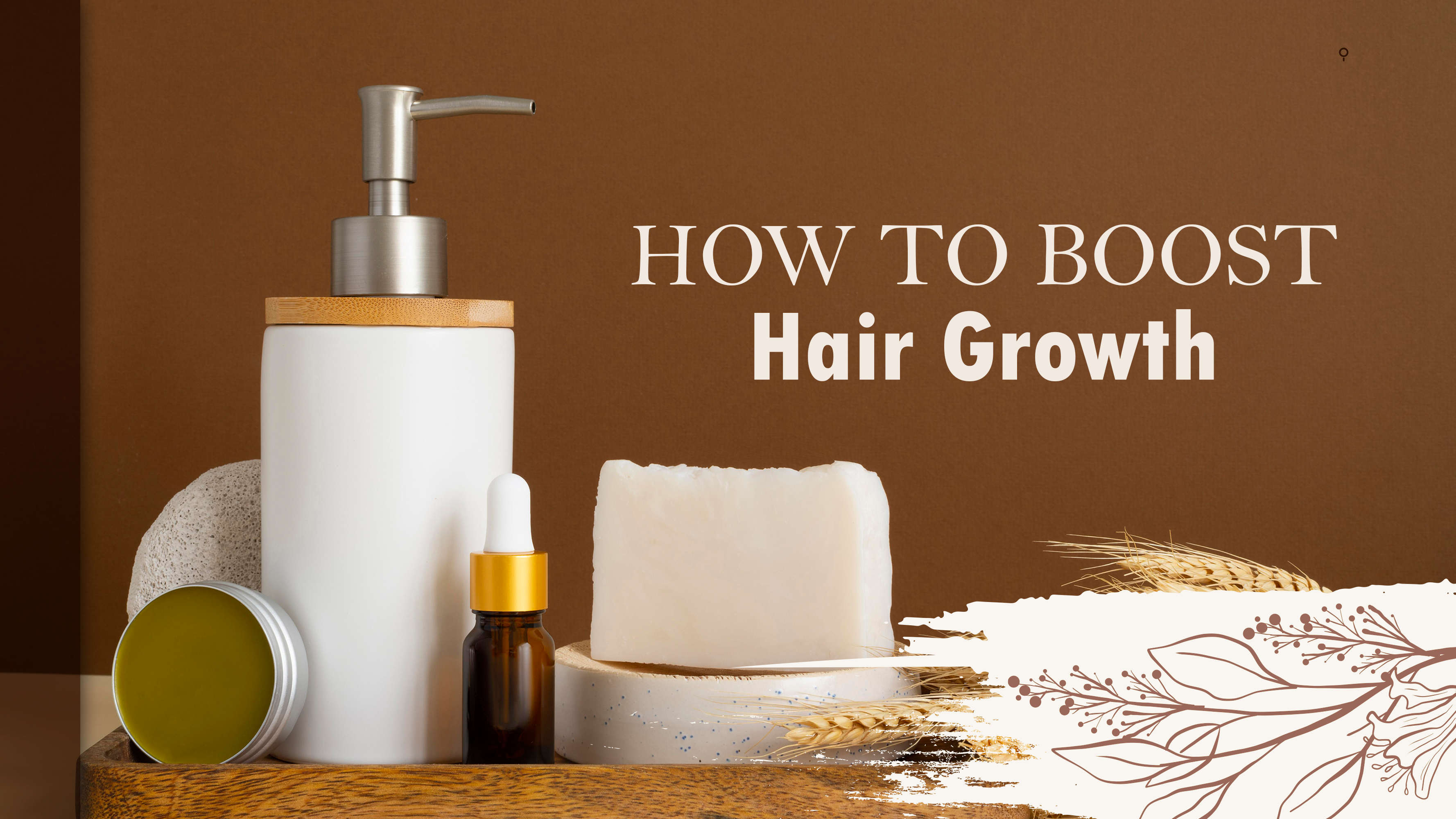 How to Boost Hair Growth
