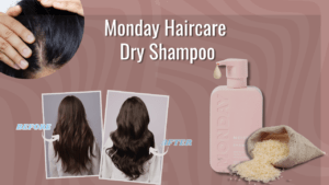 Read more about the article Monday Haircare Dry Shampoo: Quick Clean, Fresh Hair