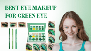 Read more about the article Best Eye Makeup for Green Eyes: Top Picks in 2024