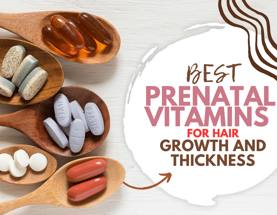 Best Prenatal Vitamins for Hair growth and Thickness