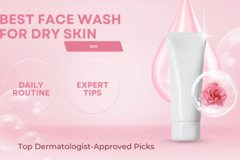 Best Face Wash for Dry Skin Top Dermatologist-Approved Picks