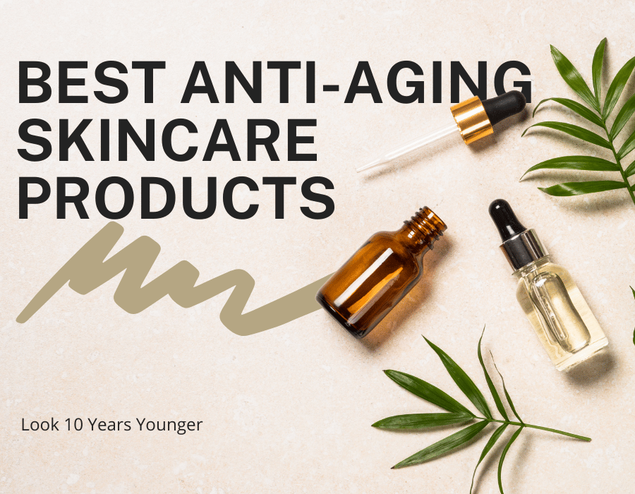 Best Anti-Aging Skincare Products