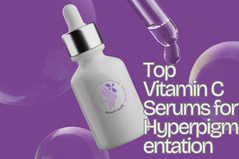 Top Vitamin C Serums for Hyperpigmentation