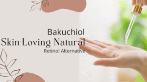 Read more about the article Bakuchiol: Skin-Loving Natural Retinol Alternative